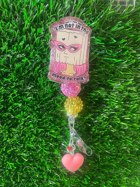 Badge reel Not in the mood